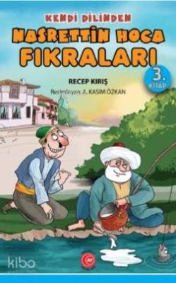 Kendi Dilinden Nasrettin Hoca Fıkraları 3. Kitap Recep Kırış