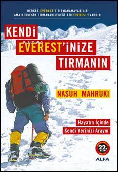 Kendi Everest'inize Tırmanın Nasuh Mahruki