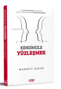 Kendimizle Yüzleşmek Mahmut Aşkar