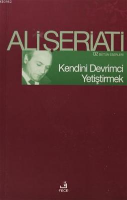 Kendini Devrimci Yetiştirmek Ali Şeriati