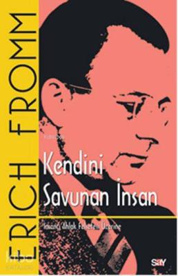 Kendini Savunan İnsan Erich Fromm