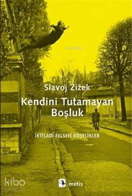 Kendini Tutamayan Boşluk Slavoj Zizek