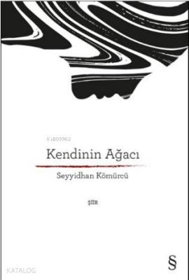 Kendinin Ağacı Seyyidhan Kömürcü