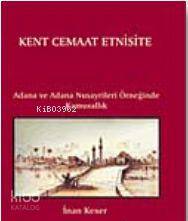 Kent Cemaat Etnısıte İnan Keser