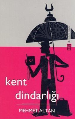 Kent Dindarlığı Mehmet Altan