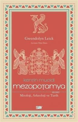 Kentin Mucidi Mezopotamya Gwendolyn Leick