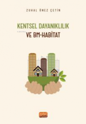 Kentsel Dayanıklılık;Ve BM-Habitat Zuhal Önez Çetin