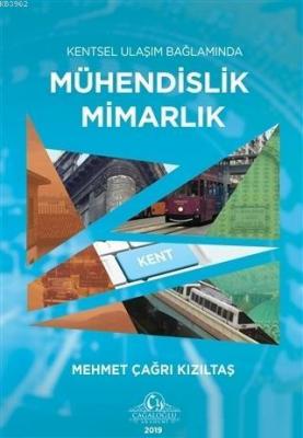 Kentsel Ulaşım Bağlamında Mühendislik Mimarlık Mehmet Çağrı Kızıltaş