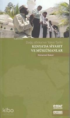 Kenya'da Siyaset ve Müslümanlar Mohamed Bakari