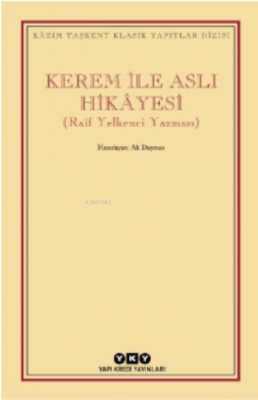 Kerem Ile Aslı Hikâyesi;(raif Yelkenci Yazması) Kâzım Taşkent