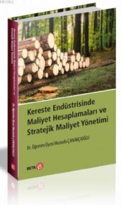 Kereste Endüstrisinde Maliyet Hesaplamaları ve Stratejik Maliyet Yönet