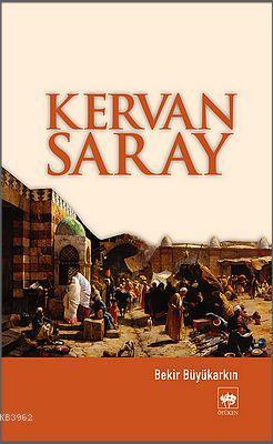 Kervan Saray Bekir Büyükarkın