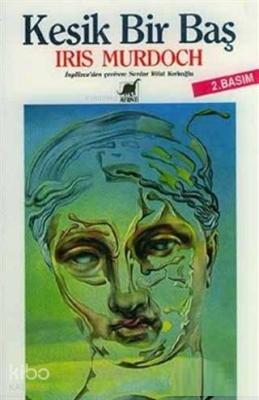 Kesik Bir Baş Iris Murdoch