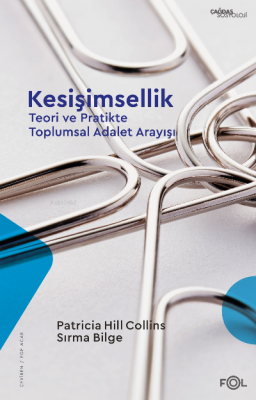 Kesişimsellik –Teori ve Pratikte Toplumsal Adalet Arayışı– Patricia Hi