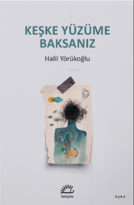 Keşke Yüzüme Baksanız Halil Yörükoğlu