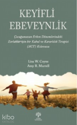 Keyifli Ebeveynlik Lisa W. Coyne