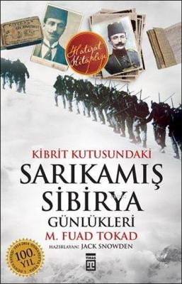 Kibrit Kutusundaki Sarıkamış - Sibirya Günlükleri M. Fuad Tokad