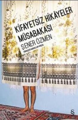 Kifayetsiz Hikayeler Müsabakası Şener Özmen