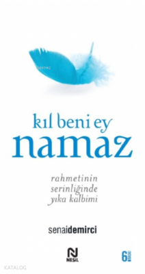 Kıl Beni Ey Namaz Senai Demirci