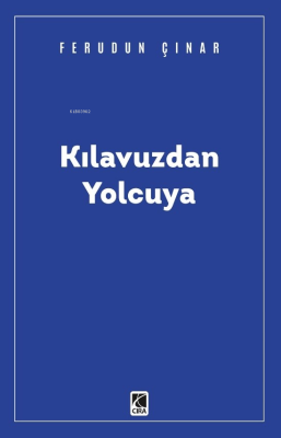 Kılavuzdan Yolcuya Feridun Çınar