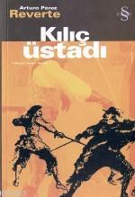 Kılıç Üstadı Arturo Perez-Reverte