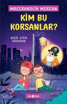 Kim Bu Korsanlar? - Macerakolik Mercan 3 Nehir Aydın Gökduman