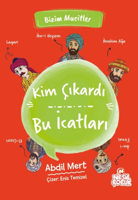 Kim Çıkardı Bu İcatları;Bizim Mucitler Abdil Mert