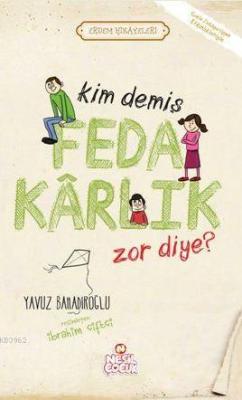 Kim Demiş Fedakarlık Zor Diye Yavuz Bahadıroğlu