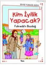 Kim İyilik Yapacak? Fahreddin Bozdağ