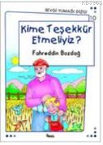 Kime Teşekkür Etmeliyiz? Fahreddin Bozdağ