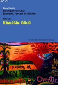 Kimliğin Gücü; Enformasyon Çağı: Ekonomi, Toplum ve Kültür 2. Cilt Man