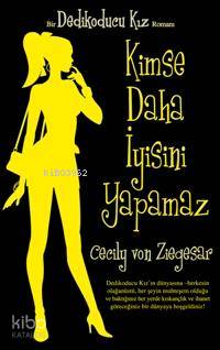 Kimse Daha İyisini Yapamaz Cecily Von Ziegeser