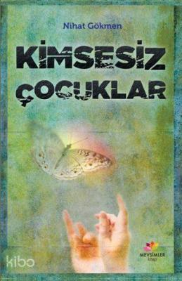 Kimsesiz Çocuklar Nihat Gökmen