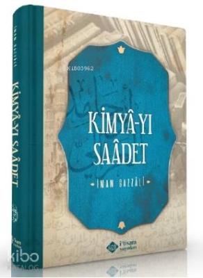 Kimyayı Saadet (Mutluluğun Kimyası) İmam-ı Gazali