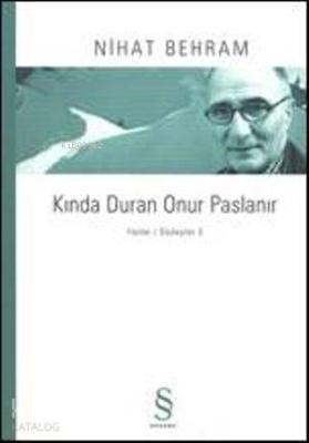 Kında Duran Onur Paslanır Nihat Behram