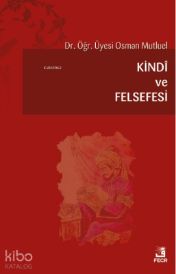 Kindi ve Felsefesi Osman Mutluel