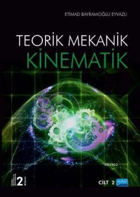 Kinematik (2.Cilt); Teorik Mekanik Etimad Bayramoğlu Eyvazov