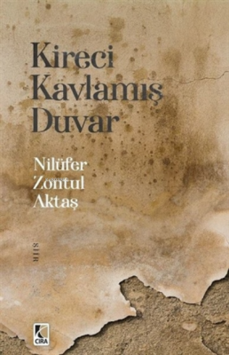 Kireci Kavlamış Duvar Nilüfer Zontul Aktaş