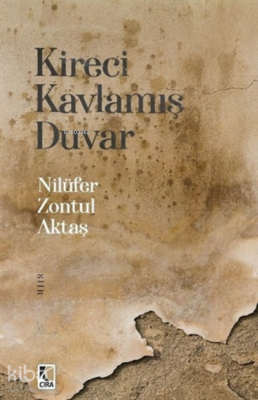 Kireci Kavlamış Duvar Nilüfer Zontul Aktaş