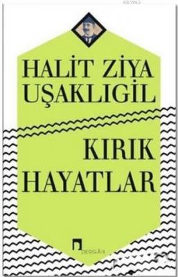 Kırık Hayatlar Halid Ziya Uşaklıgil