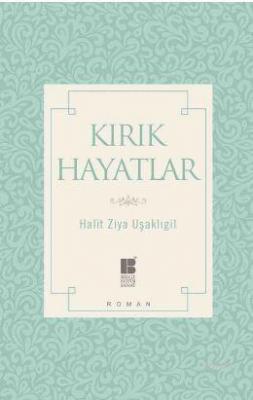 Kırık Hayatlar Halit Ziya Uşaklıgil