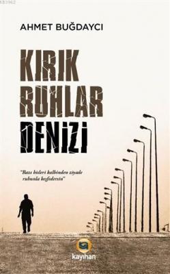 Kırık Ruhlar Denizi Ahmet Buğdaycı