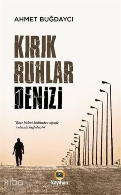 Kırık Ruhlar Denizi Ahmet Buğdaycı