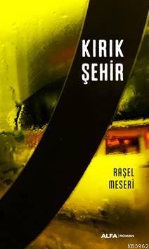 Kırık Şehir Raşel Meseri