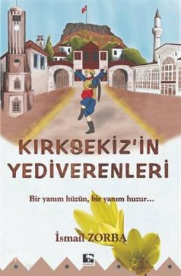 Kırık Sekiz'in Yediverenleri İsmail Zorba