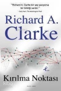 Kırılma Noktası Richard A. Clarke