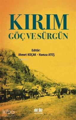 Kırım Göç ve Sürgün Ahmet Koçak