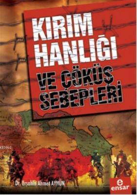 Kırım Hanlığı ve Çöküş Sebepleri Erşahin Ahmet Ayhün