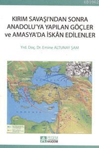 Kırım Savaşından Sonra Anadoluya Yapılan Göçler ve Amasyada İskan Edil