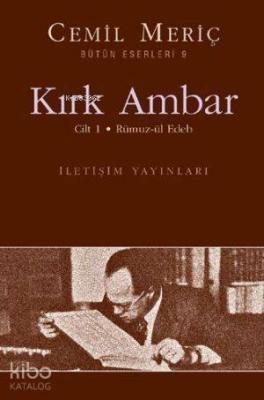 Kırk Ambar 1 - Rümuz-ül Edeb Cemil Meriç